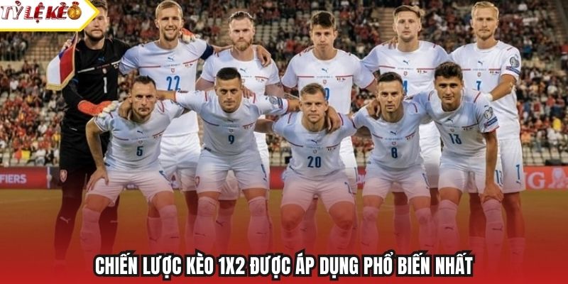 Chiến lược kèo 1x2 được áp dụng phổ biến nhất