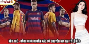 Kèo Thẻ - Cách Chơi Chuẩn Xác Từ Chuyên Gia Tại Tỷ Lệ Kèo