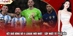 Kết Quả Bóng Đá V-League Mới Nhất - Cập Nhật Từ Tỷ Lệ Kèo