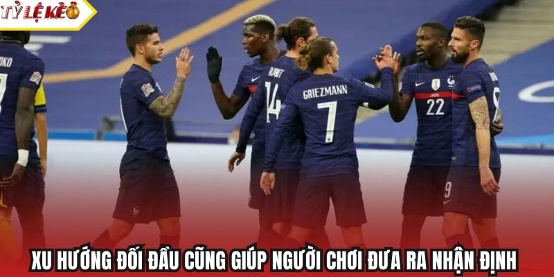 Xu hướng đối đầu cũng giúp người chơi đưa ra nhận định